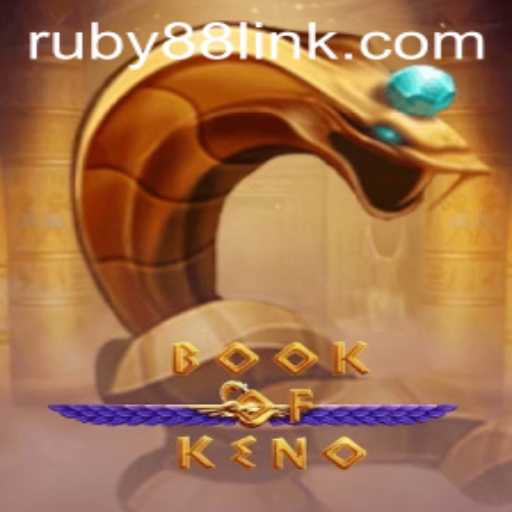 Exploring the Intriguing World of BookOfKeno with RUBY88
